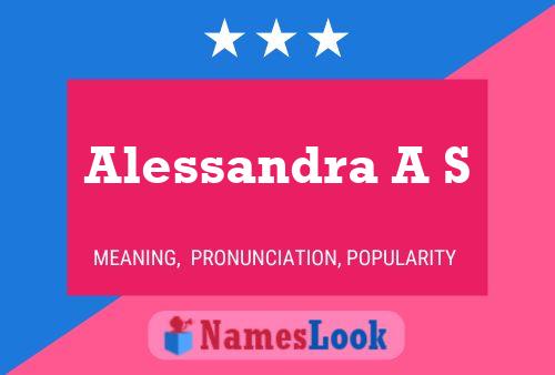 Alessandra A S Name Poster