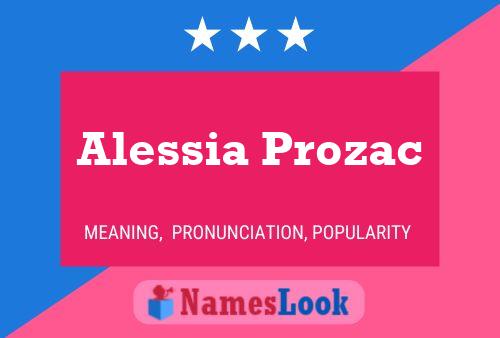 Alessia Prozac Name Poster