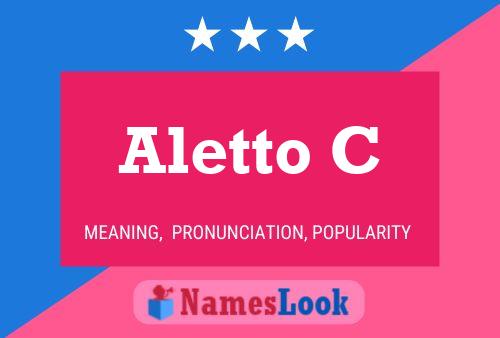 Aletto C Name Poster