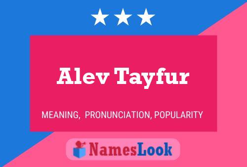 Alev Tayfur Name Poster