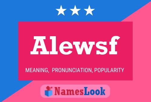 Alewsf Name Poster