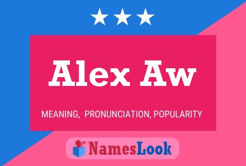 Alex Aw Name Poster