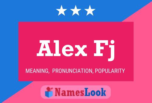 Alex Fj Name Poster