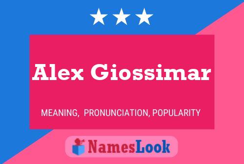 Alex Giossimar Name Poster