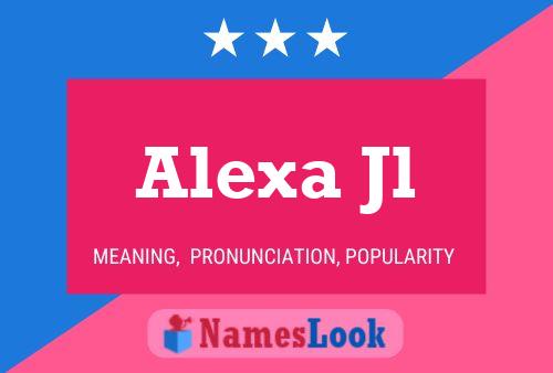 Alexa Jl Name Poster