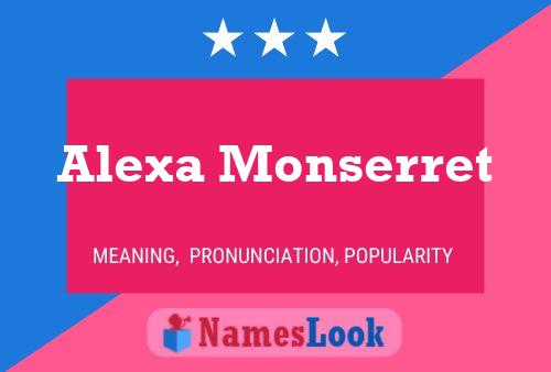 Alexa Monserret Name Poster