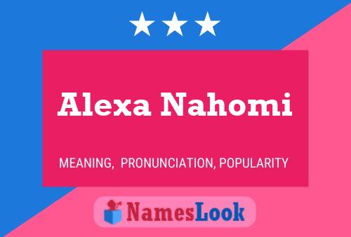 Alexa Nahomi Name Poster