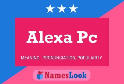 Alexa Pc Name Poster