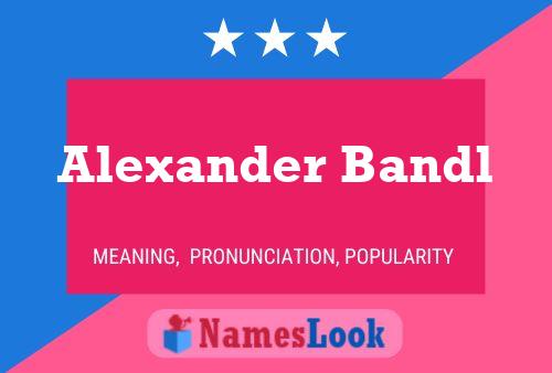 Alexander Bandl Name Poster