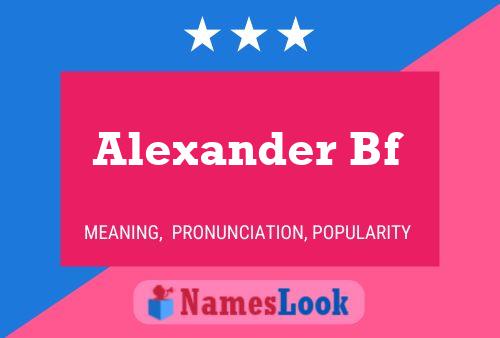 Alexander Bf Name Poster