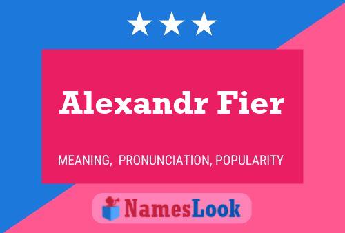 Alexandr Fier Name Poster