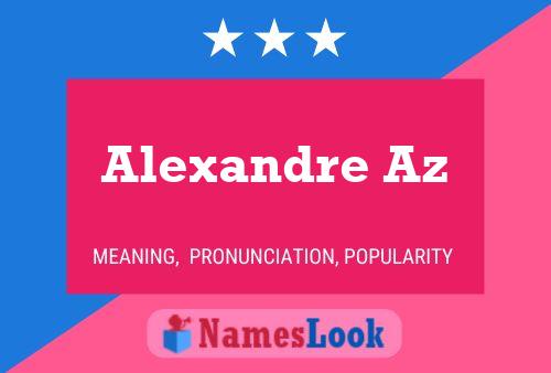 Alexandre Az Name Poster