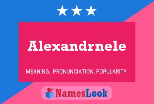 Alexandrnele Name Poster