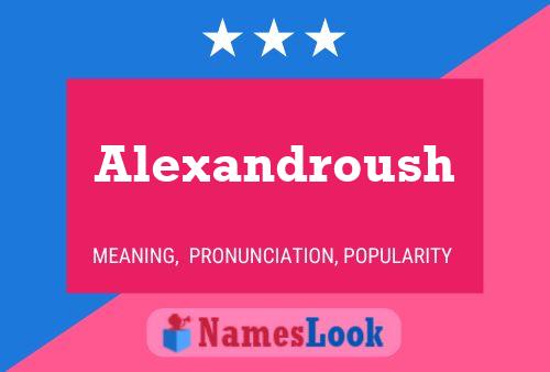 Alexandroush Name Poster