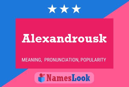 Alexandrousk Name Poster