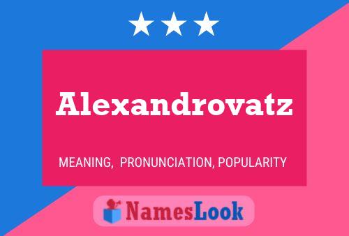 Alexandrovatz Name Poster