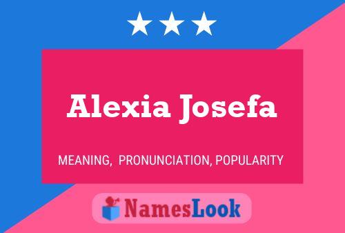 Alexia Josefa Name Poster