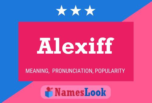 Alexiff Name Poster