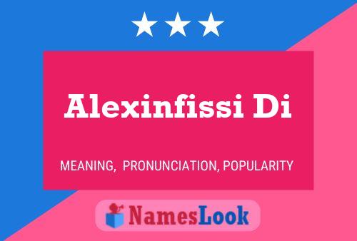 Alexinfissi Di Name Poster