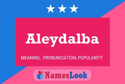 Aleydalba Name Poster