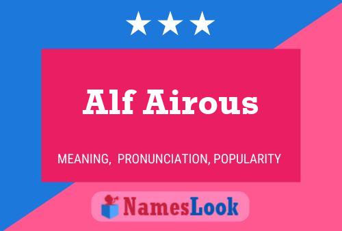 Alf Airous Name Poster