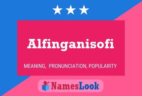 Alfinganisofi Name Poster