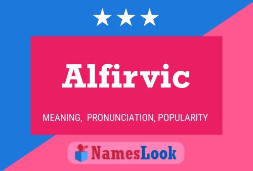 Alfirvic Name Poster