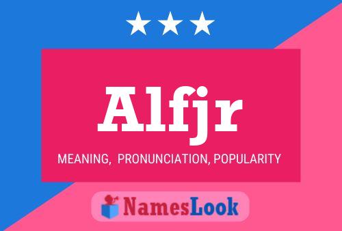 Alfjr Name Poster