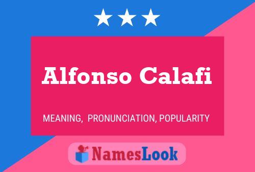 Alfonso Calafi Name Poster