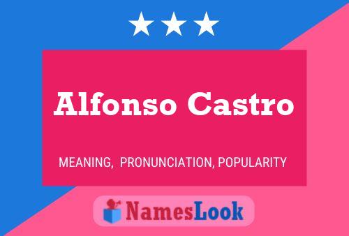 Alfonso Castro Name Poster