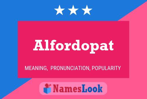 Alfordopat Name Poster