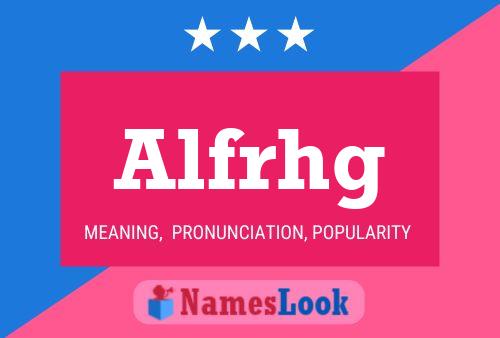 Alfrhg Name Poster