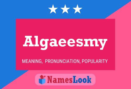 Algaeesmy Name Poster