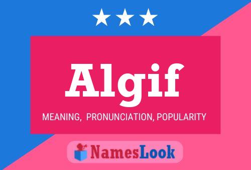 Algif Name Poster