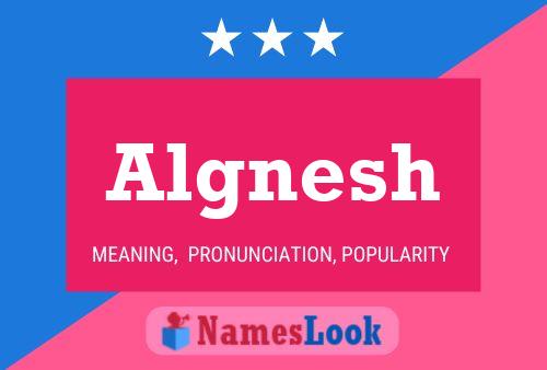 Algnesh Name Poster