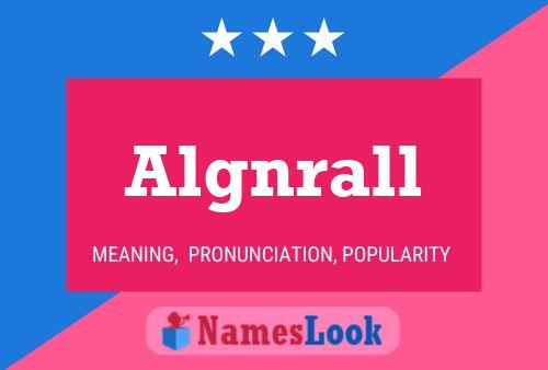 Algnrall Name Poster