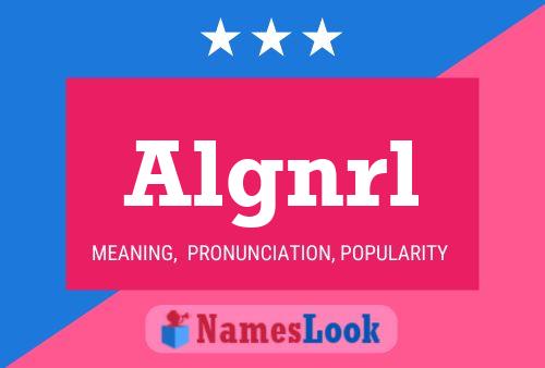 Algnrl Name Poster