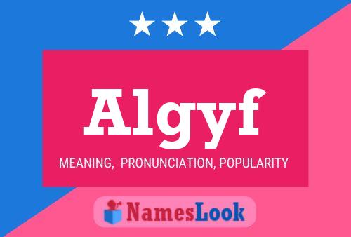 Algyf Name Poster