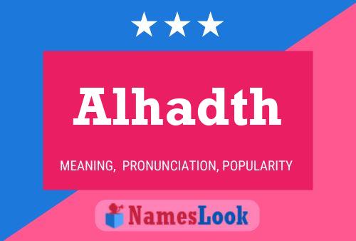 Alhadth Name Poster