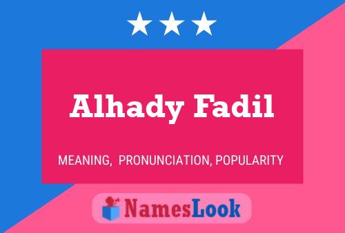 Alhady Fadil Name Poster