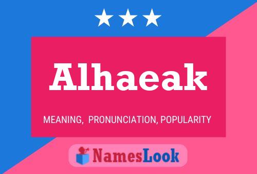 Alhaeak Name Poster