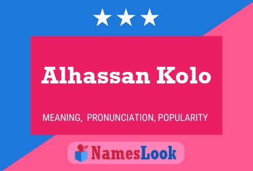 Alhassan Kolo Name Poster