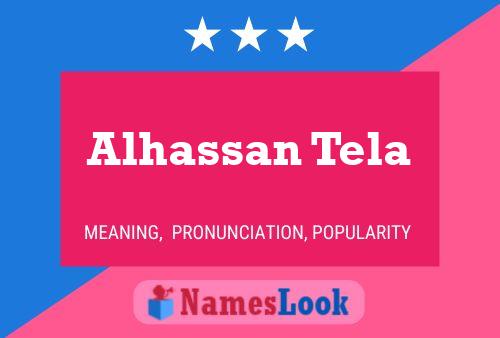 Alhassan Tela Name Poster