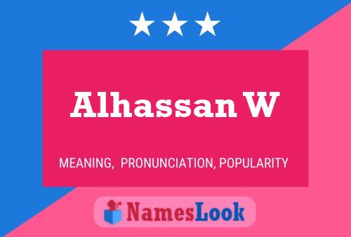 Alhassan W Name Poster