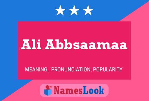 Ali Abbsaamaa Name Poster