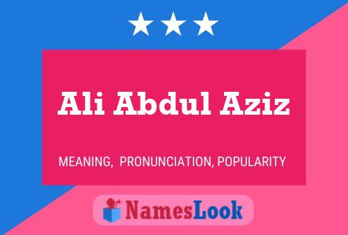 Ali Abdul Aziz Name Poster