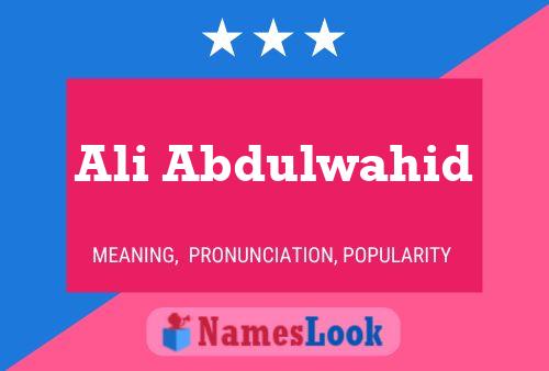 Ali Abdulwahid Name Poster