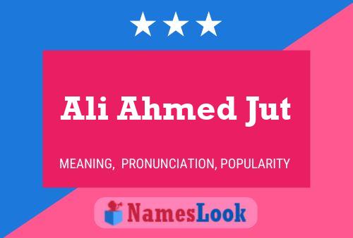 Ali Ahmed Jut Name Poster