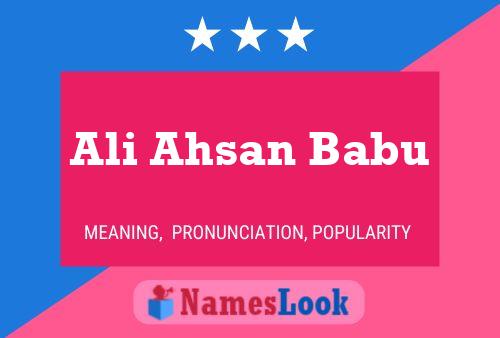 Ali Ahsan Babu Name Poster