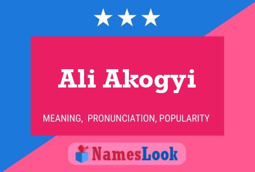 Ali Akogyi Name Poster